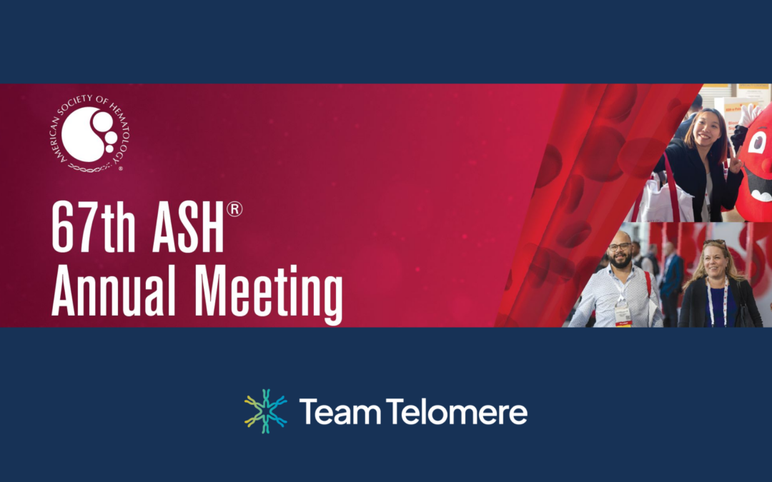 Team Telomere at ASH 2025: Research Summaries and more!