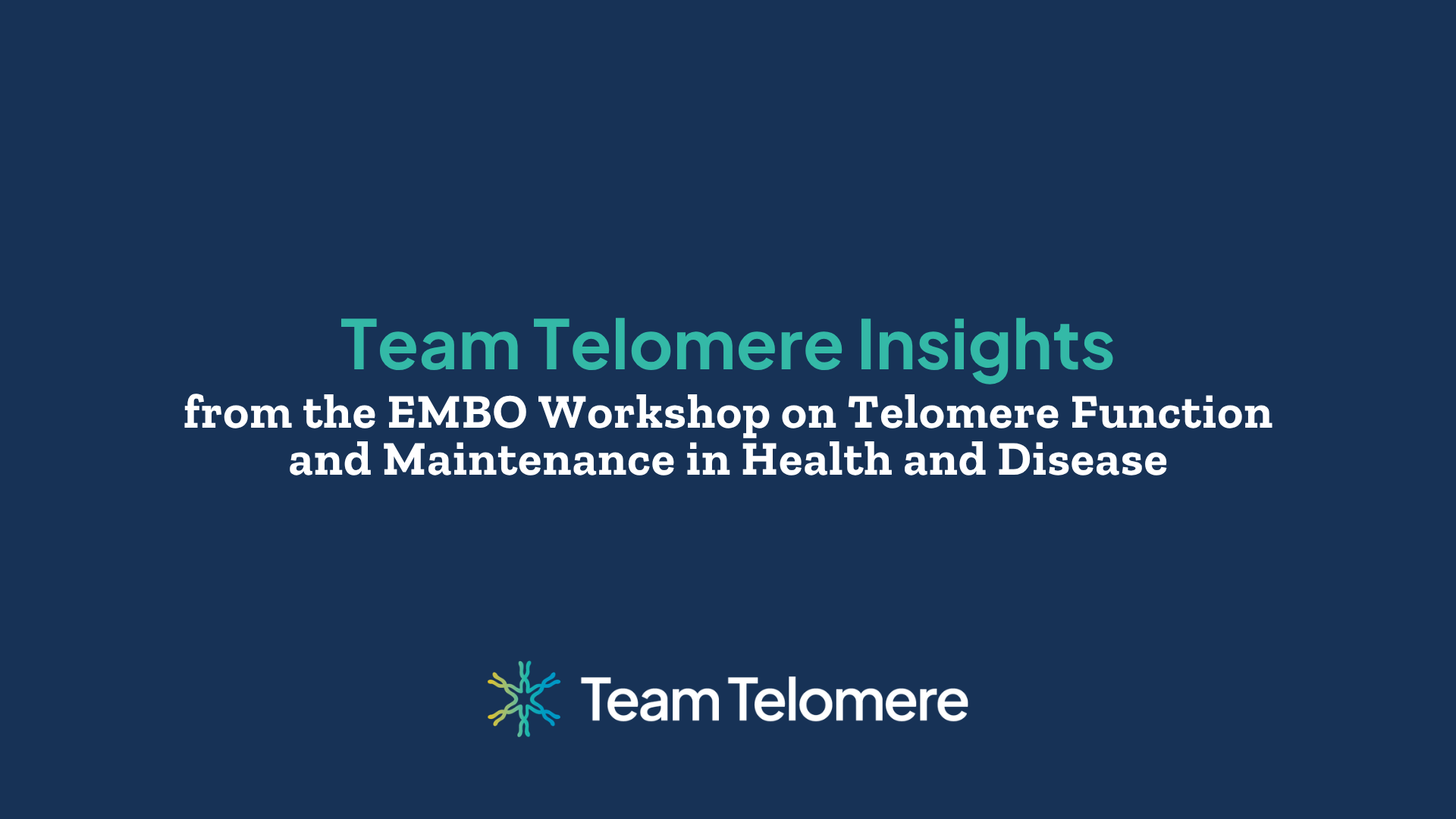 Team Telomere at EMBO 2026